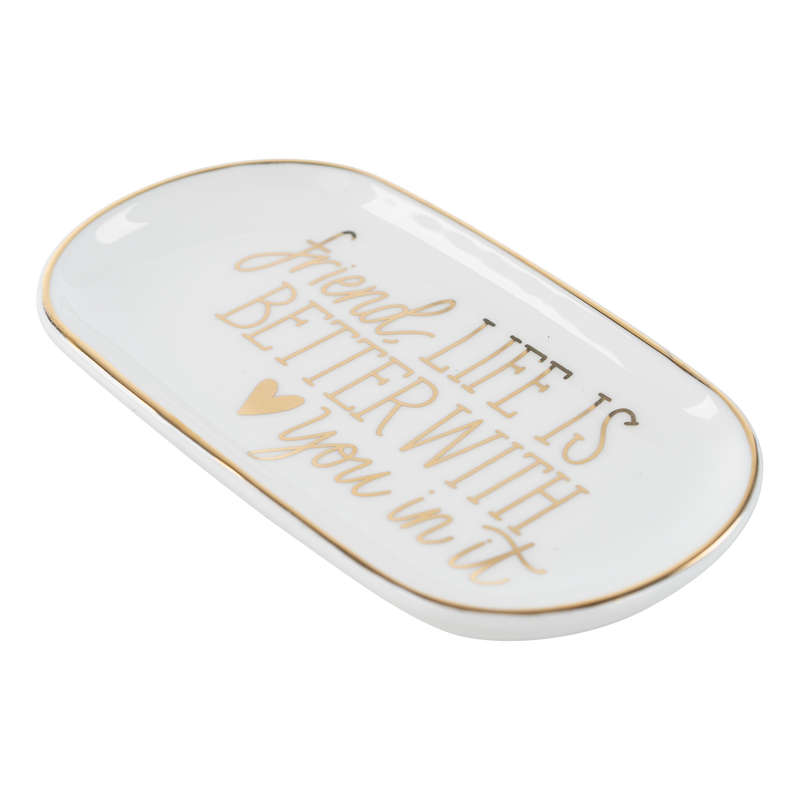 Friend, Life Is Better With You Trinket Tray