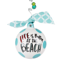 Life is Better at the Beach Ornament - GLORY HAUS 